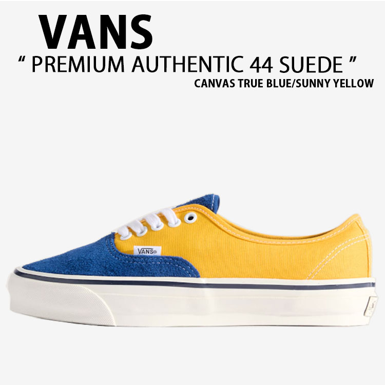 VANS バンズ スニーカー PREMIUM AUTHENTIC 44 SUEDE CANVAS TRUE BLUE SUNNY YELLOW VN000EBNICN プレミアム オーセンティック 44 スエード キャンバス トゥルー ブルー サニー イエロー 男性用 女性用