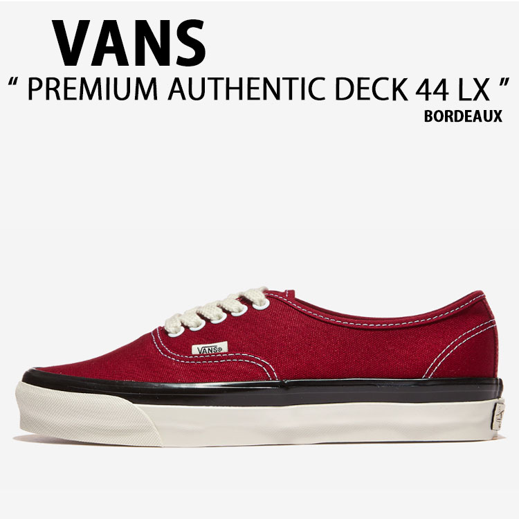 VANS バンズ スニーカー PREMIUM AUTHENTIC DECK 44 LX BORDEAUX VN000EFZBRD 割り増し金 オーセンティック デック 44 エルエックス ボルドーワイン 成人男性用 亭主もち用