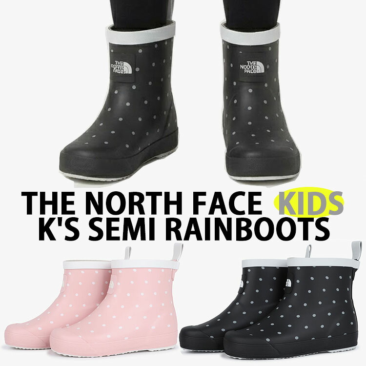 THE NORTH FACE 北の方人間の顔 キッズ レインブーツ 長靴 雨靴 KIDS SEMI RAINBOOTS キッズブーツ もの柔らか裏地 雨合羽ブーツ 黒いこと さくら色 水玉ひな形 真っただ中ブーツ 予防医学ブーツ キッズ用 ちびっ子用 お坊っちゃん用 NS84S86S/T