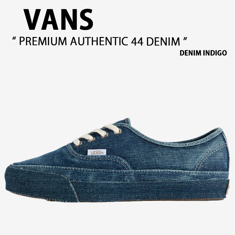 VANS バンズ シューズ PREMIUM AUTHENTIC 44 DENIM DENIM INDIGO VN000DB8IND 割り増し金 オーセンティック 44 青色ジーンズ インディゴ ローテクスニーカー ローテクシューズ メンズ レディース