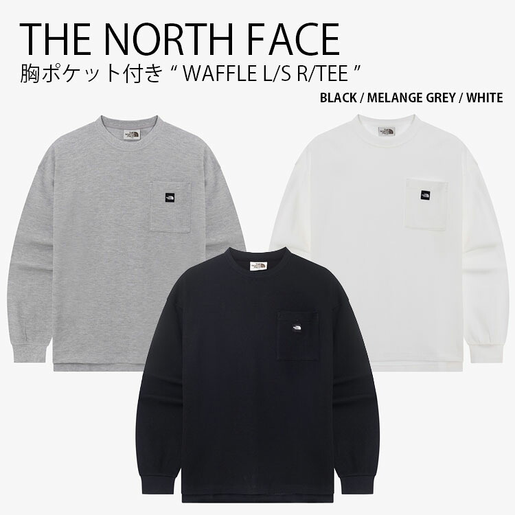 THE NORTH FACE 北の方人間の顔 ロンT WAFFLE L/S R/TEE ワーヘル ロング捩り ラウンド素っ首 お茶プルオーバー 長袖 プルオーバー 胸衣嚢付き添い人 ロゴタイプ 心地好い WHITELABEL 黒いこと 薄墨色 白いこと メンズ レディース 成人男性用 成人女性用 男女共用 NT7TR02J/K/L