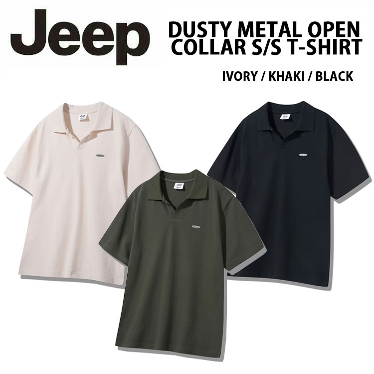 Jeep ジープ Tシャツ DUSTY METAL OPEN COLLAR S/S T-SHIRT IVORY KHAKI BLACK JQ5TSU127 ダスティ メタル オープン カラー ショート スリーブ T-シャツ アイボリー カーキ ブラック カラーネック 半袖 カジュアル メンズ レディース 男性用 女性用 7,664円