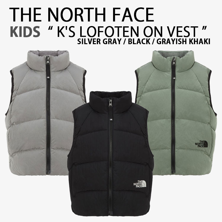 THE NORTH FACE ノースフェイス キッズ ダウンベスト K'S LOFOTEN ON VEST ロポテン オンベストジャケット 中綿ジャケット GRAY BLACK KHAKI 男の子 女の子 子供用 NV3NR52S/T/U