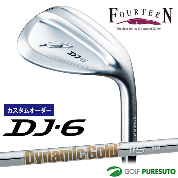 カスタムオーダー フォーティーン DJ-6 ウェッジ Dynamic Gold 115 スチールシャフト フォーティーンオリジナルグリップ FOURTEEN ディージェー 【■Kag■】