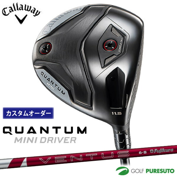 【カスタム購入注文】キャロウェイ QUANTUM MINI １番ウッド 24 VENTUS RED 炭素矢がら 2026年ひな型[Callaway][クアンタム ミニ１番ウッド］[ゴルフ野球クラブ]【■CCO■】