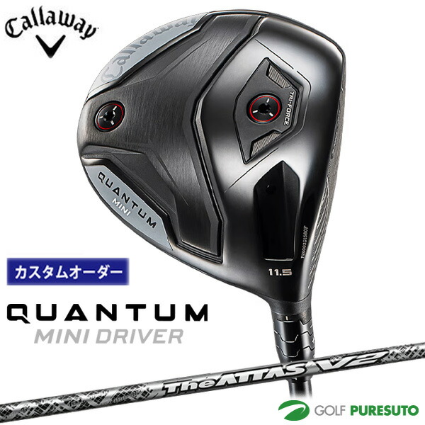 【カスタム購入注文】キャロウェイ QUANTUM MINI １番ウッド THE ATTAS V2矢がら 2026年ひな形[Callaway][クアンタム ミニ１番ウッド］[ゴルフ野球クラブ]【■CCO■】