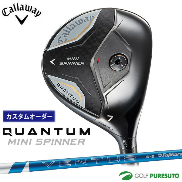納期5～7月予定 カスタムオーダー キャロウェイ QUANTUM MINI SPINNER フェアウェイウッド 24 VENTUS BLUE カーボンシャフト 2026年モデル Callaway クアンタム ミニ スピナー］ ゴルフクラブ  メンズ【■CCO■】