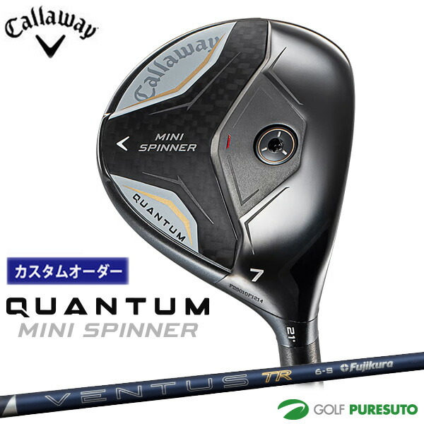 納期5～7月予定 カスタムオーダー キャロウェイ QUANTUM MINI SPINNER フェアウェイウッド 26 VENTUS TR BLUE 2026年モデル Callaway クアンタム ミニ スピナー］ ゴルフクラブ  おしゃれ ブランド メンズ【■CCO■】