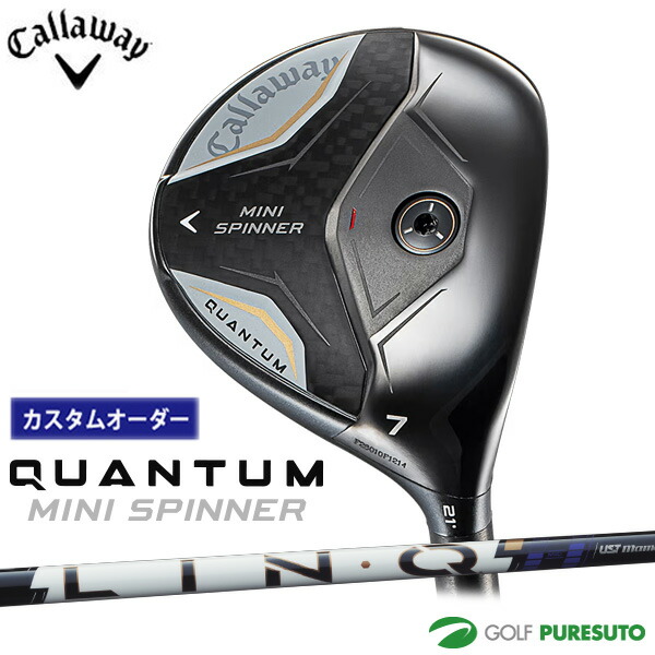 納期5～7月予定 カスタムオーダー キャロウェイ QUANTUM MINI SPINNER フェアウェイウッド LIN-Q PC BLUE 2026年モデル Callaway クアンタム ミニ スピナー］ ゴルフクラブ  おしゃれ ブランド メンズ【■CCO■】