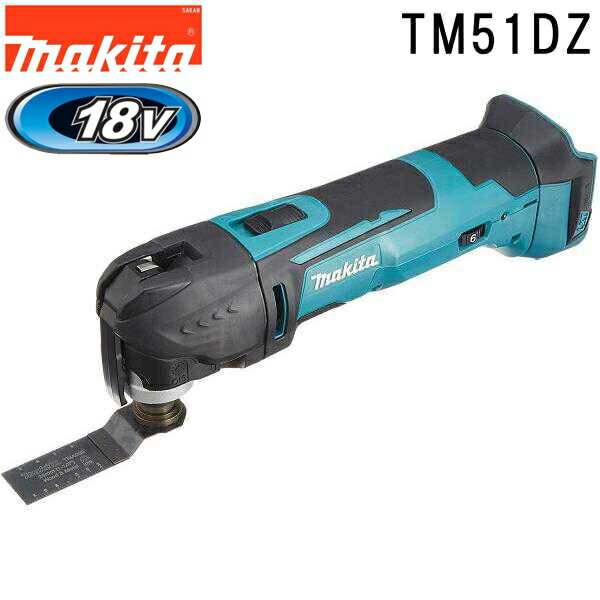 トップ マキタ makita TM51DZ 18V 充電式マルチツール本体のみ fucoa.cl