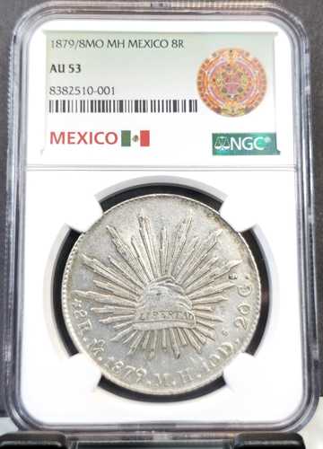 1879/8 Mo MH メキシコ銀貨 8レアル 8R NGC AU 53 希少なオーバーデートバリエーション|世界の紙幣・金・銀・銅 ラフテル
