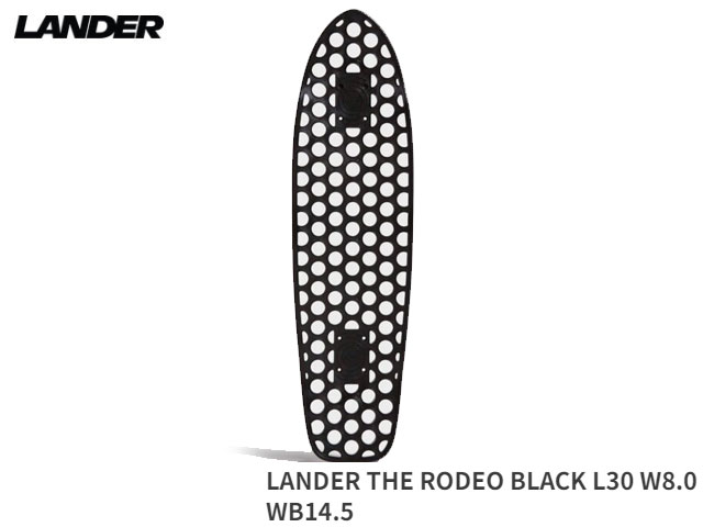 ランダー LANDER THE RODEO CRUISER BLACK L30 W8.0 WB14.5 ロデオ デッキ ボード ブラック 黒 デッキ スケボー スケートボード Skateboard サステナブル 軽量 初級者 上級者