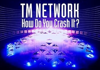 【中古】TM NETWORK How Do You Crash It? (通常盤) (Blu-ray)|スカーレット2021