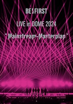 【中古】BE:FIRST LIVE in DOME 2024 &rdquo;Mainstream-Masterplan&rdquo;(Blu-ray Disc2枚組(スマプラ対応)) [Blu-ray]｜スカーレット2021