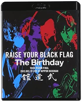 【中古】RAISE YOUR BLACK FLAG The Birthday TOUR VISION FINAL 2012. DEC. 19 LIVE AT NIPPON BUDOKAN [Blu-ray]
