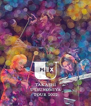 【中古】Takashi Utsunomiya Tour 2022 U Mix#2 (Blu-ray)