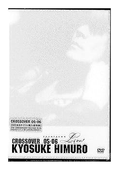 【中古】KYOSUKE HIMURO COUNTDOWN LIVE CROSSOVER 05-06 1st STAGE/2nd STAGE [DVD]｜スカーレット2021