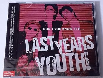 【中古】Don’t You Know,It’s...Last Year’s Youth