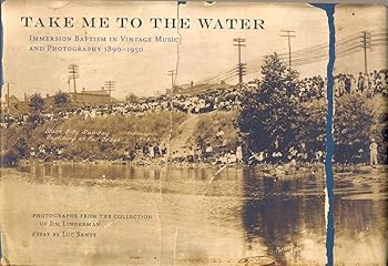 【中古】Take Me To The Water: Immersion Baptism In