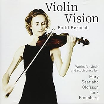【中古】Violin Vision: Works for Violin & Electronics