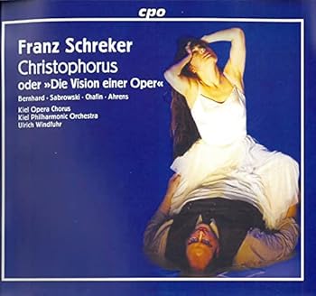 【中古】シュレーカー:歌劇「クリストフォルス、あるいはあるオペラの幻影」(2枚組) (Franz Schreker Christophorus)
