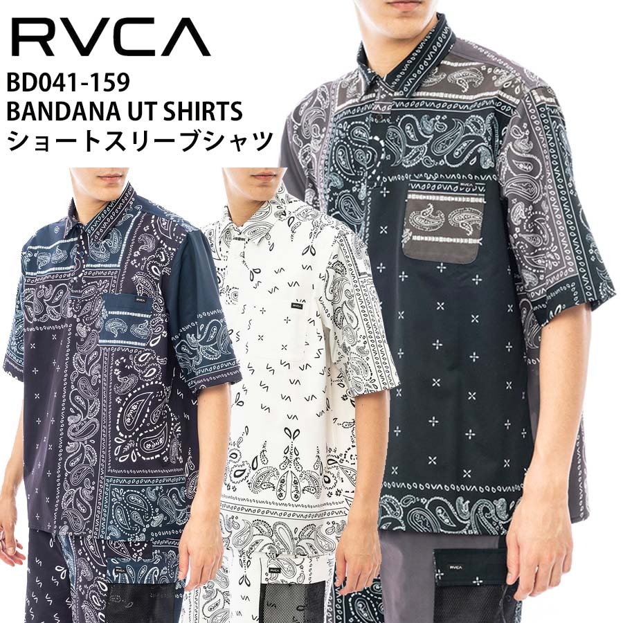 【50%OFF】 正規品 RVCA ルーカ メンズ BD041-159 BANDANA UT SHIRTS ショートスリーブ シャツ BD041159 バンダナ柄 ペイズリー 半袖 シャツ USサイズ ブランド サーフィン サーフ サーファー スケボー スケーター