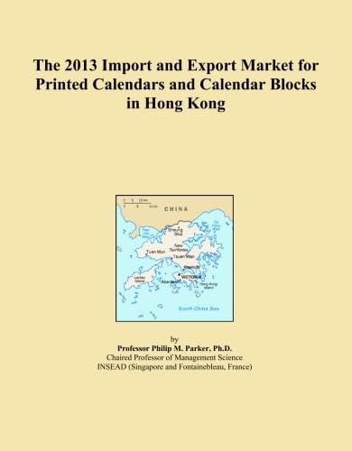 The 2013 Import and Export Market for Printed Calendars and Calendar Blocks in Hong Kong｜セキュアデポ