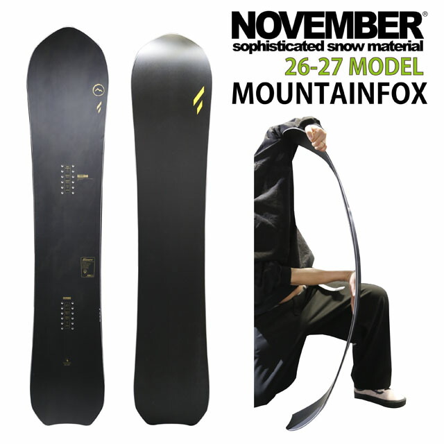【取って置く商いもの】NOVEMBER MOUNTAINFOX 144-148-150-154-158糎 ノーベンバーマウンテンフォックス 2026-27ひな型