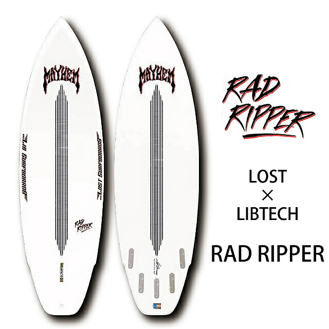 LOST&times;LIBTECH　ロストリブテック　RAD RIPPER 【ラッドリッパー】サーフボード MAYHEMメイヘムsurfboard｜ボード専門店シーズ