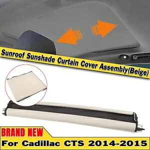 1x ベージュ サンルーフ シェード カーテン アセンブリ キャデラック CTS 2014-2015 4 ドア用 1x Beige Sunroof Shade Curtain Assembly For Cadillac CTS 2014-2015 4 Door 【並行輸入品】