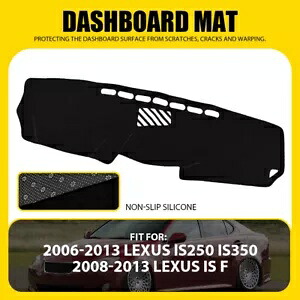 2006 ? 2013 2007、2008 レクサス IS 250 350 ダッシュボードカバーダッシュマットダッシュマットパッド For 2006~2013 2007,2008 Lexus IS 250 350 Dashboard Cover Dashmat Dash Mat Pad 【並行輸入品】