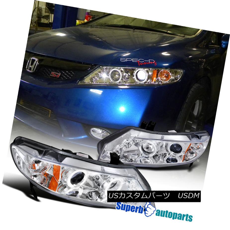 高い素材 ライト ランプ ヘッドライト For 06 11 Civic 4d Led Halo Chrome Projector Headlight Clear Specd Tuning 06 11年シビック4d Led Halo Chromeプロジェクターヘッドライトクリア仕様チューニング