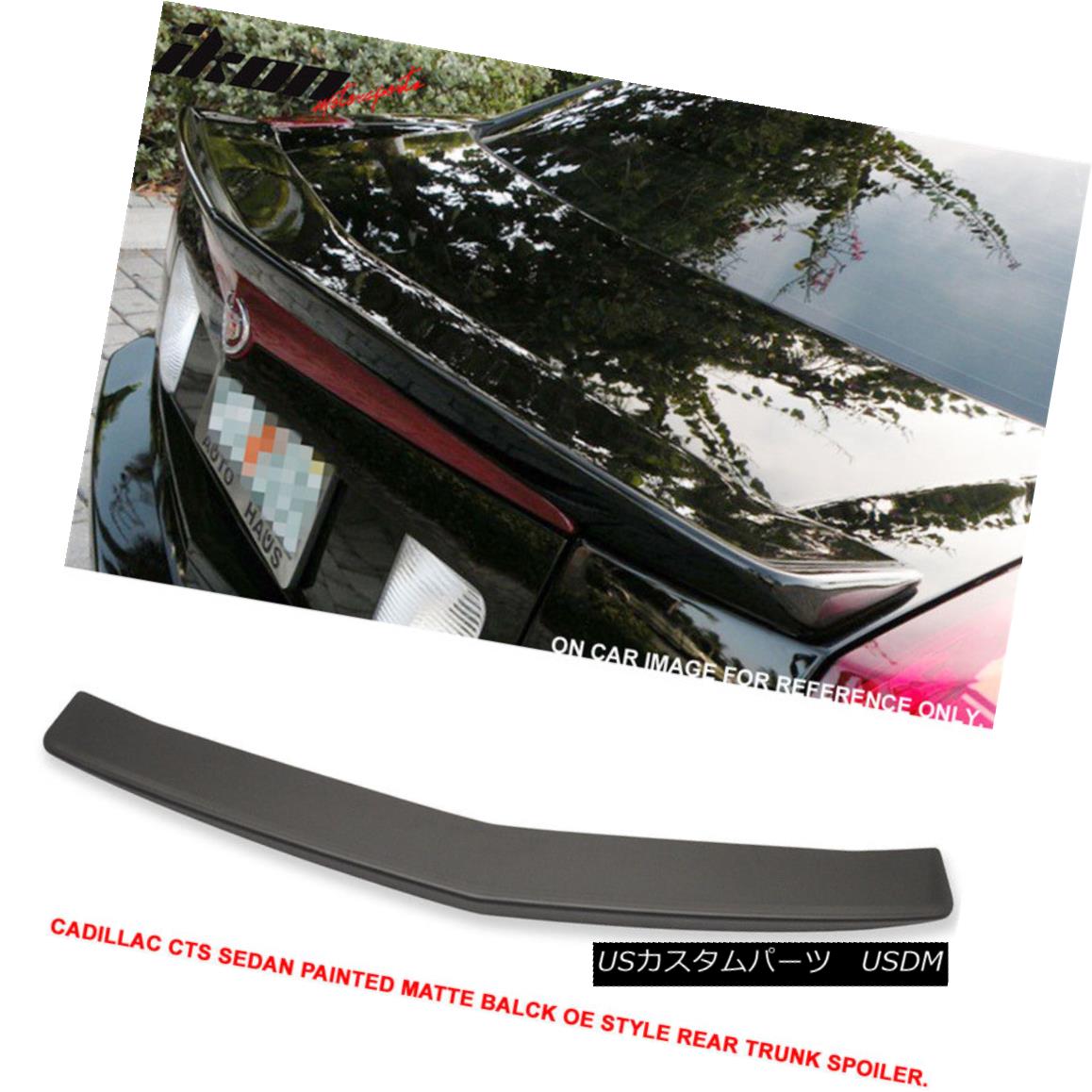 エアロ一節 03 07 Cadillac Cts Sedan Oe Style Trunk Spoiler Wing Abs Flush Mount Matte Black 03 07キャデラックctsセダンoeスタイルトランクスポイラーウイングabsフラッシュマウントマットブラック Pghintheround Com