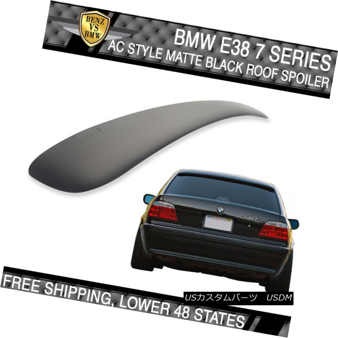 エアロパーツ USA Stock 95-02 BMW E38 7 Series AC Style Painted Matte Black Roof Spoiler - ABS USAストック95-02 BMW E38 7シリーズACスタイル塗装マットブラックルーフスポイラー - ABS 【並行輸入品】