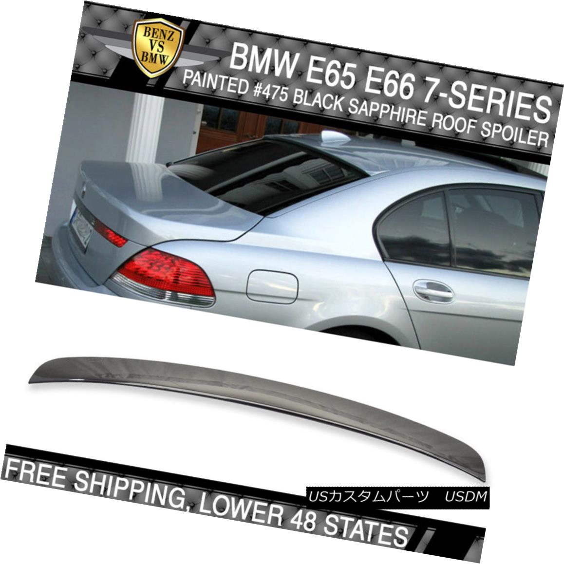 Usa その他 エアロパーツ Series 475 パーツ Stock Sapphire 02 08 7 Metallic Black Roof 02 08 E65 Painted Spoiler Usa Stock 02 08 7シリーズe65 475ブラックサファイアメタリック塗装ルーフスポイラー World倉庫 店車用品 バイク用品 車用品 パーツ 外装
