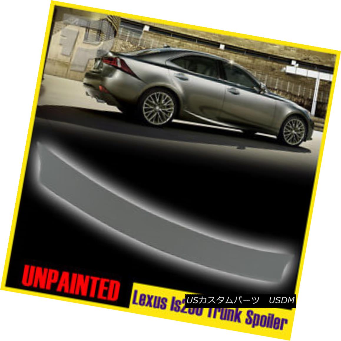 エアロパーツ Unpaint For LEXUS IS250 IS300 IS350 4dr V-Style Rear Trunk Spoiler Sport 2016 LEXUS IS250 IS300 IS350 4dr V-Styleリアトランク・スポイラー・スポーツ2016 【並行輸入品】