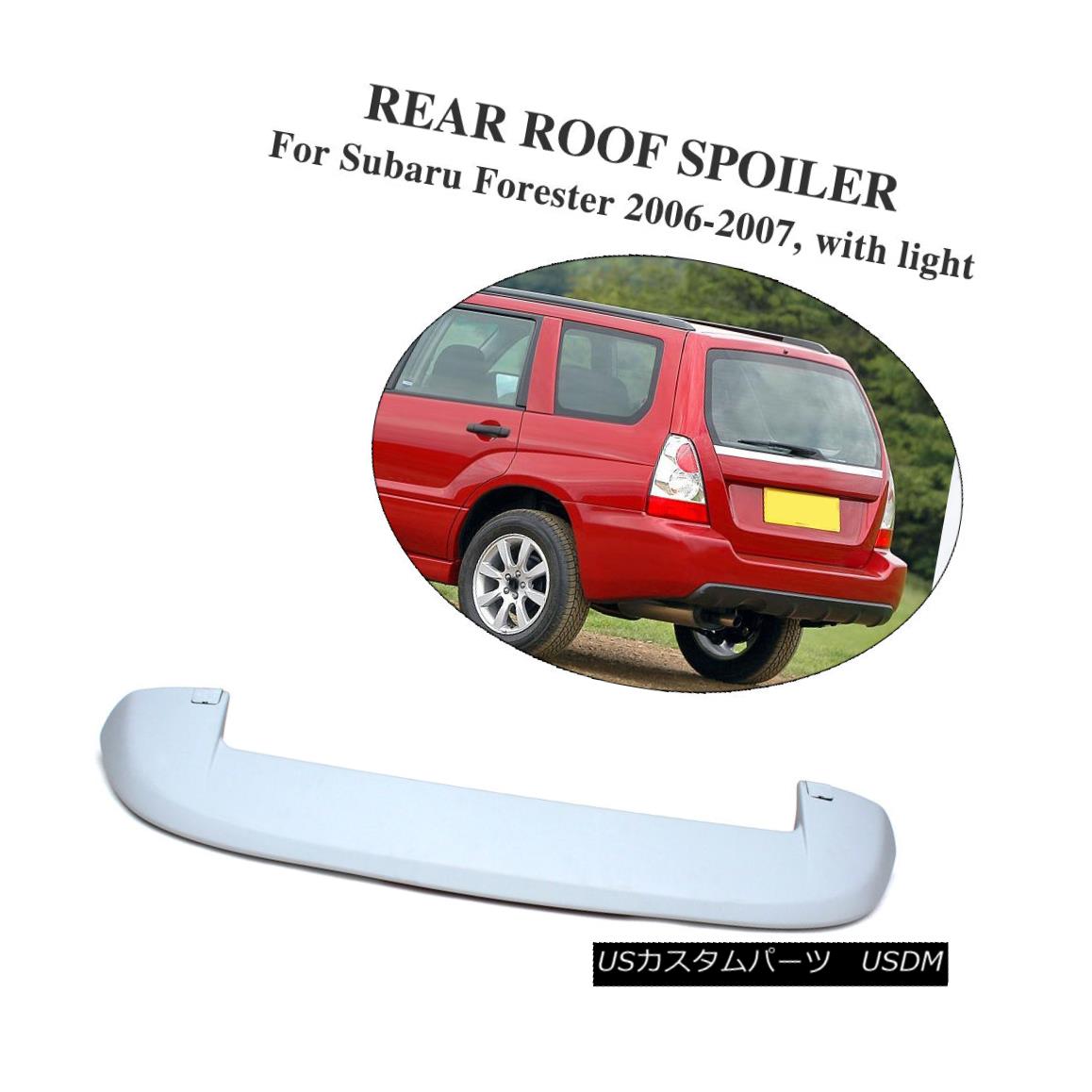 エアロパーツ For Subaru Forester 06-07 Unpainted Rear Roof Spoiler Wing with Light Strip スバルフォレスター06-07未塗装リアールーフスポイラーウィングライトストリップ付き 【並行輸入品】