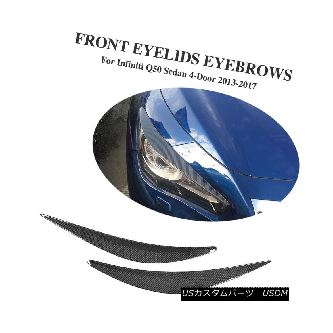 エアロパーツ 1Pair Carbon Fiber Front Head Light Covers Eyelid Fit for INFINITI Q50 13-17 1ペアカーボンファイバーフロントヘッドライトは、まぶたのフィット感をINFINITI Q50 13-17でカバー 【並行輸入品】