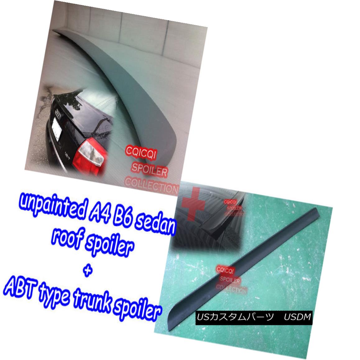 エアロパーツ Unpainted 01~05 A4 S4 B6 Sedan roof spoiler + ABT type trunk spoiler ◎ 未塗装01?05 A4 S4 B6セダンルーフスポイラー+ ABTタイプのトランク・スポイラー？ 【並行輸入品】