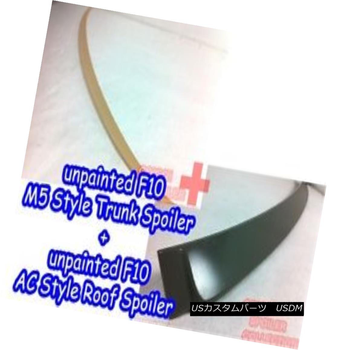 エアロパーツ Unpainted BMW 11~16 F10 5-series Sedan AC type roof + M5 type trunk spoiler◎ 未塗装のBMW 11?16 F10 5シリーズセダンACタイプの屋根+ M5タイプのトランク・スポイラー？ 【並行輸入品】