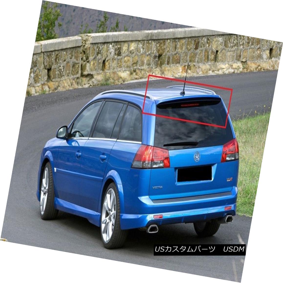 エアロパーツ OPEL VAUXHALL VECTRA C AVANT / ESTATE OPC LINE LOOK REAR ROOF SPOILER NEW OPEL VAUXHALL VECTRA C AVANT / ESTATE OPC LINE REAR ROOF SPOILERを検索NEW 【並行輸入品】