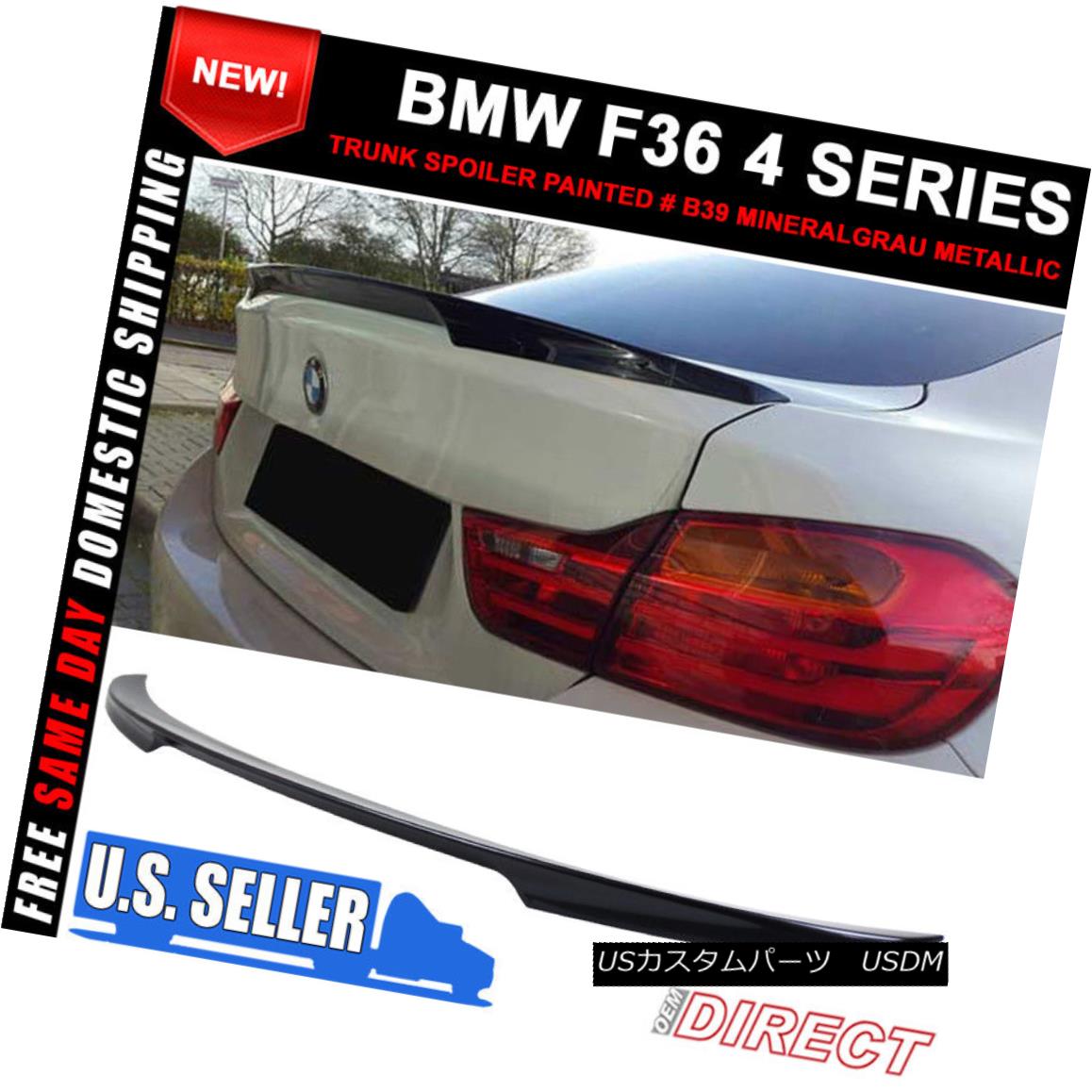 エアロパーツ 14-18 BMW F36 4 Series Trunk Spoiler Wing Painted # B39 Mineralgrau Metallic 14-18 BMW F36 4シリーズトランク・スポイラー・ウィング・ペイント＃B39 Mineralgrau Metallic 【並行輸入品】