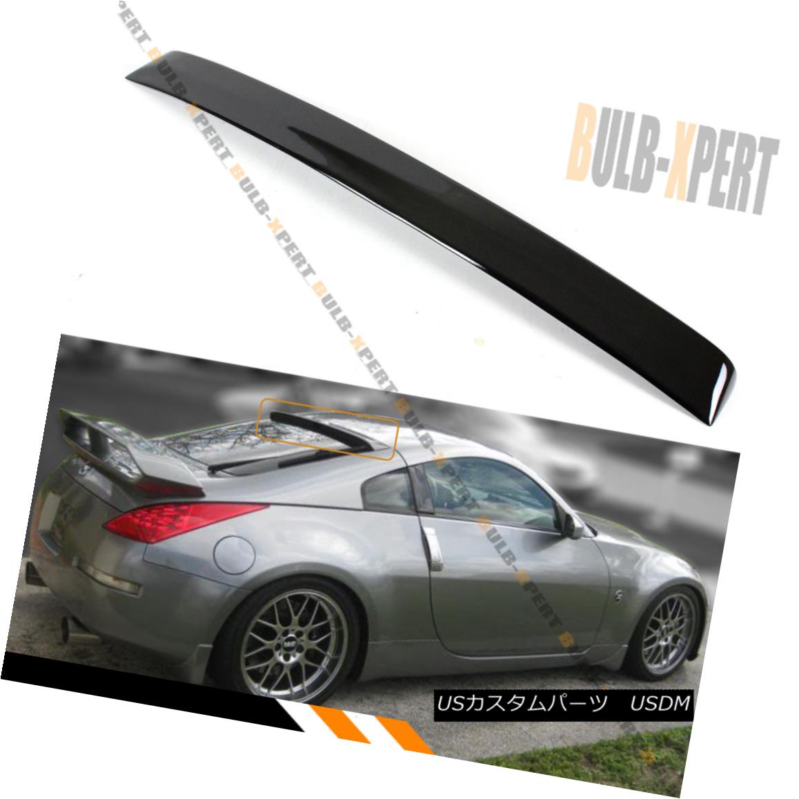 エアロパーツ FOR 2003-08 NISSAN 350Z Z33 FAIRLADY Z JDM GLOSSY BLACK REAR WINDOW ROOF SPOILER 2003-08日産350Z Z33 FAIRLADY Z JDM光沢ブラックリアウインドウルーフィングスポイラー 【並行輸入品】