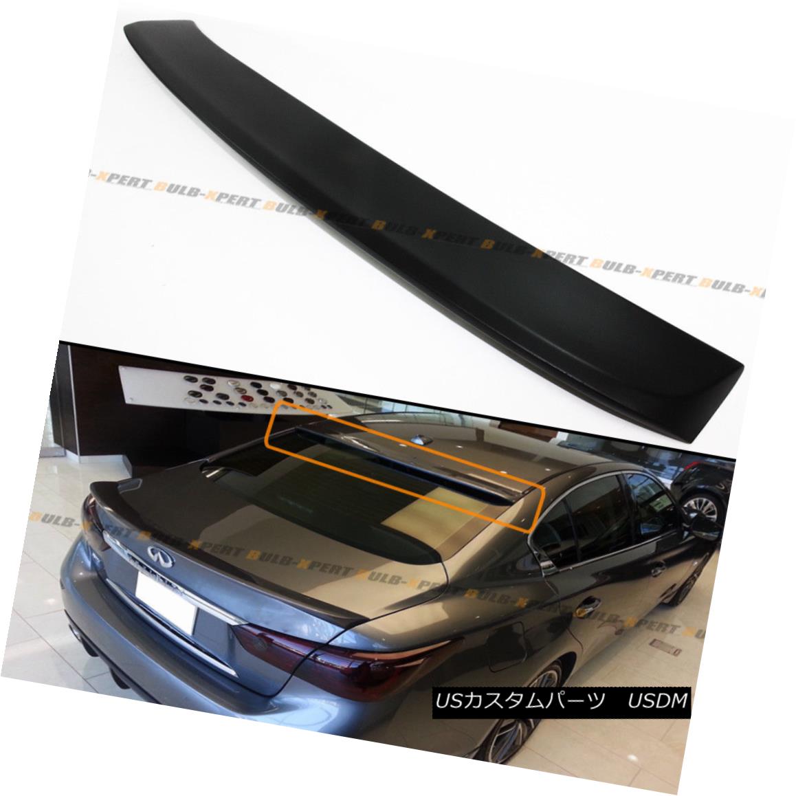 エアロパーツ Fits For 14 18 Infiniti Q50 Sport Awd Rwd Rear Window Roof Top Spoiler Wing 14 18年のフィット感infiniti Q50スポーツawd Rwdリアウィンドウルーフトップスポイラーウイング Collabforge Com