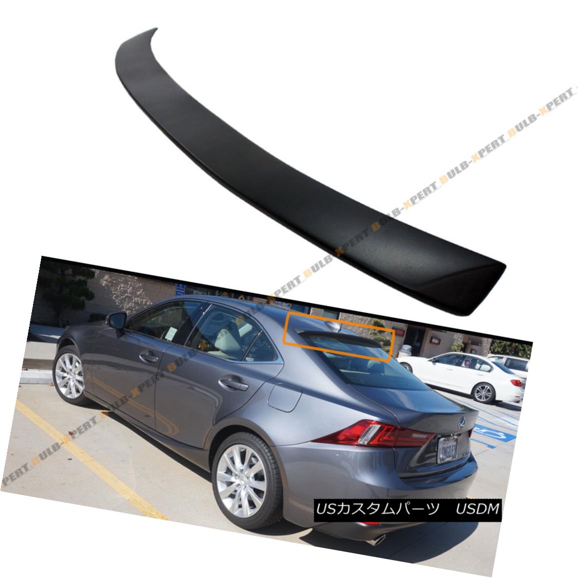 エアロパーツ VIP REAR ROOF WINDOW SPORT SPOILER WING FOR 2014-2017 LEXUS IS250 IS350 IS200t 2014年から2017年までのVIP REAR ROOF WINDOW SPORT SPOILER WING LEXUS IS250 IS350 IS200t 【並行輸入品】
