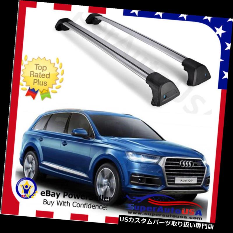 キャリア トップルーフラックフィット2016-2018 AUDI Q7手荷物荷物クロスバークロスバーアメリカ Top Roof Rack fit for 2016 -2018 AUDI Q7 Baggage Luggage Cross Bar Crossbar USA 【並行輸入品】