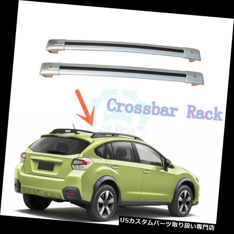 キャリア 1ペアアルミ合金クロスバーラックルーフラックバースバルXV 2012-2016用 1 Pair Aluminum alloy Crossbar Racks Roof Rack Bar For Subaru XV 2012-2016 【並行輸入品】