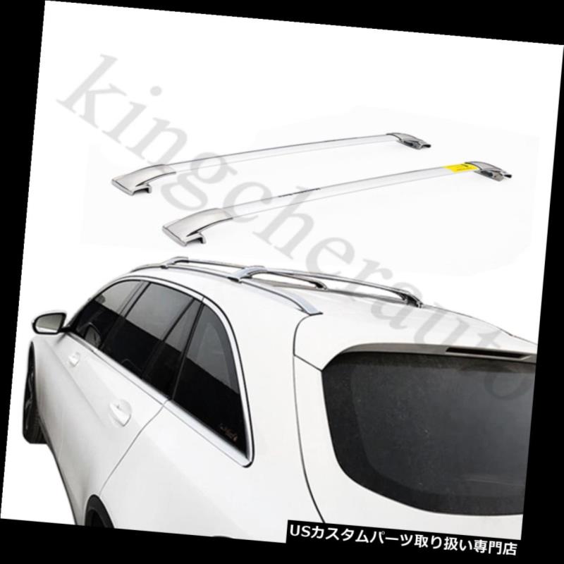 キャリア メルセデスベンツGLC X 253 2016-2019 2本ステンレス鋼クロスバークロスバーにフィット fits Mercedes Benz GLC X253 2016-2019 2Pcs stainless steel cross bar crossbar 【並行輸入品】