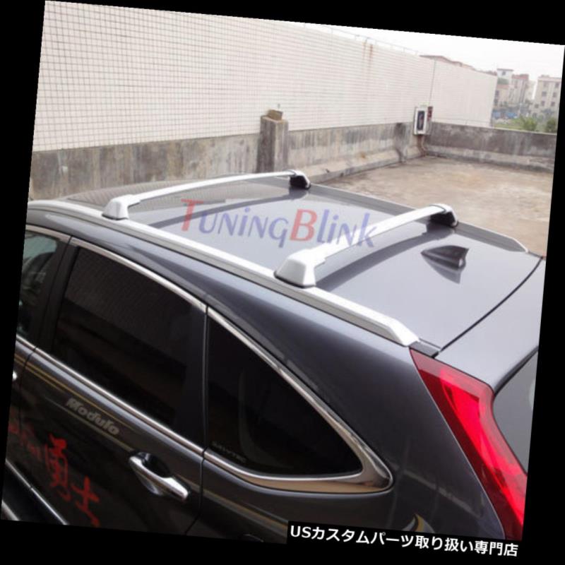 キャリア HONDA CRV CR-V 2017 クロスバー手荷物荷物ルーフラックレールバー For Crossbars Baggage  Luggage Roof Rack Rail Bar 最大83%OFFクーポン