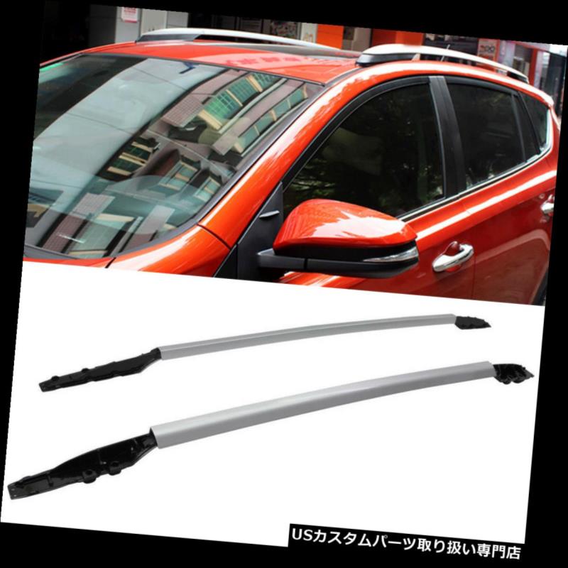 カーゴ ルーフ キャリア 1ペアシルバーアルミルーフラックトップサイドレールキャリー13-17トヨタRAV4 1 Pair Silver Aluminum Roof Rack Top Side Rails Carries For 13-17 Toyota RAV4 【並行輸入品】｜カスタムパーツ WORLD倉庫